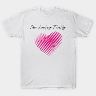 The Lindsey Family Heart, Love My Family, Name, Birthday, Middle name T-Shirt